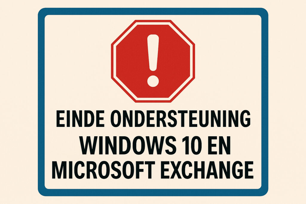 Einde ondersteuning voor Windows 10 en Microsoft Exchange: Wat nu?